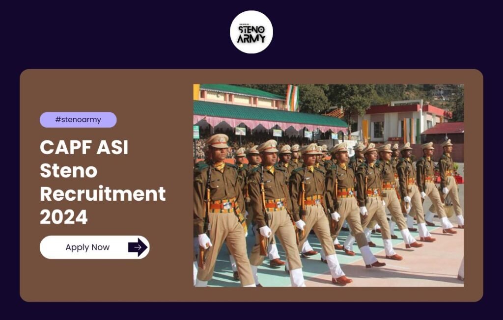 CAPF ASI Steno Recruitment 2024